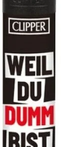 Clipper Feuerzeug Slogan 18 – 1/4 Weil du dumm bist