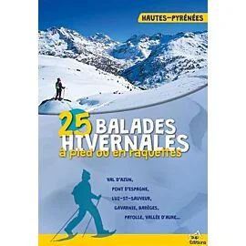 25 BALADES HIVERNALES HAUTES PYRENEES