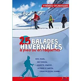 25 BALADES HIVERNALES PYRENEES ATLANTIQUES