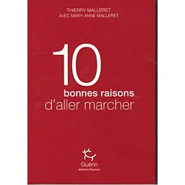 10 BONNES RAISONS D ALLER MARCHER GUERIN