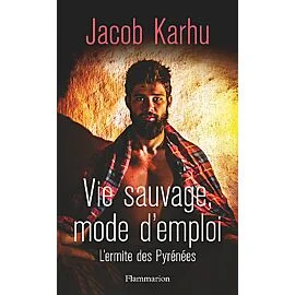 VIE SAUVAGE MODE D EMPLOI