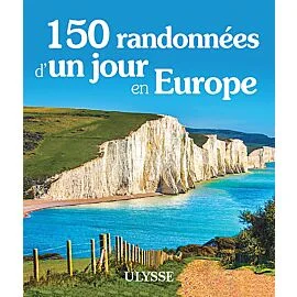 150 RANDONNEES D’UN JOUR EN EUROPE